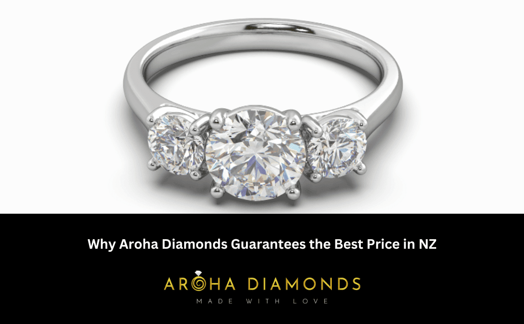 Why Aroha Diamonds Guarantees the Best Price in NZ